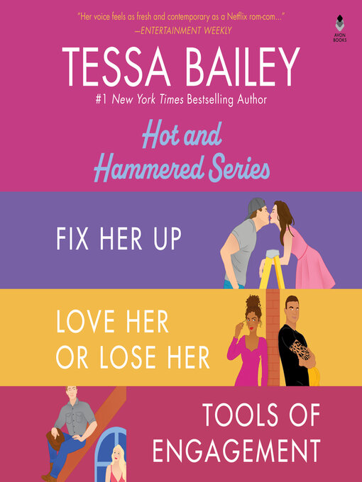Title details for Fix Her Up / Love Her or Lose Her / Tools of Engagement by Tessa Bailey - Wait list